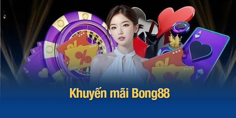 khuyến mãi Bong88
